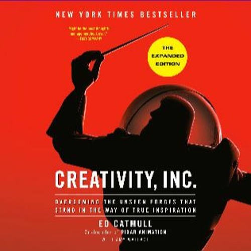(DOWNLOAD PDF)$$ 🌟 Creativity, Inc. (The Expanded Edition): Overcoming the Unseen Forces That Stan