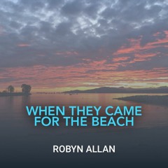 When They Came For The Beach - Part 59