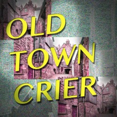 Old Town Crier