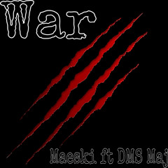 Maeski x DMS Maj - War