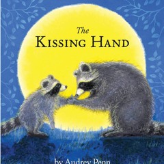 PDF_ The Kissing Hand (The Kissing Hand Series)