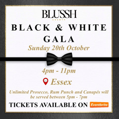 BLUSSH - BLACK & WHITE GALA 20.10.24 FULL AUDIO