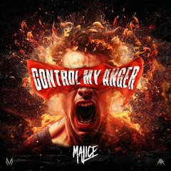 Malice - CONTROL MY ANGER