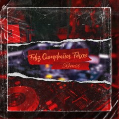 FELIZ CUMPLEAÑOS FERXXO │ Feid (Remix) - Nahue Dj