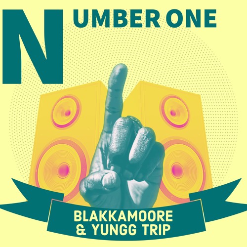 Number One - Blakkamoore & Yungg Trip