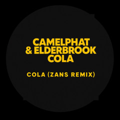 Camelphat & Elderbrook - Cola (ZANS Edit)
