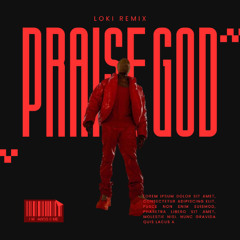 Kanye West - Praise God (LOKI Remix)