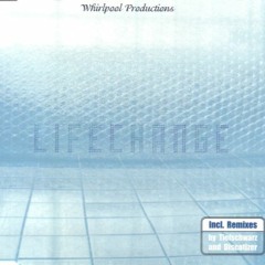 Whirlpool Productions - Lifechange (More Bubbles Radio Edit With Fade)[Vocals by Eric D. Clark]