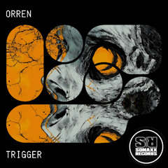 (OUT NOW) ORREN - TRIGGER (Original Mix)