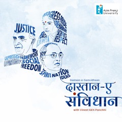 Dastaan-e-Samvidhaan | दास्तान ए संविधान | Radio Azim Premji University