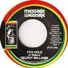 Delroy Willians - Fox Hole  Son of man DUB