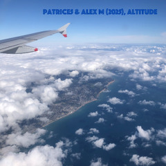 Altitude II - Patrice5 & Alex M
