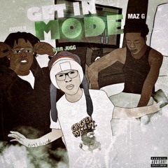 Get In Mode (Feat. Maz G & Ayoolii)