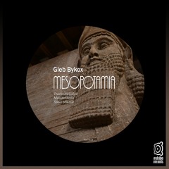 Gleb Bykox - Mesopotamia (Original Mix)