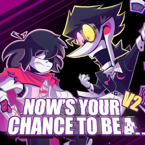 [Late 200 Followers Special | Outdated] NOW'S YOUR CHANCE TO BE A (Cover V2)