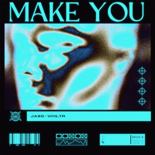 Jasq x WHLTR - Make You [FREE DL]