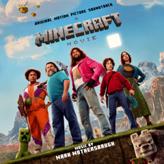 I Feel Alive (from “A Minecraft Movie”)