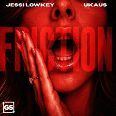 Jessi Lowkey x UKAUS - Friction