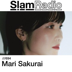 #SlamRadio - 694 - Mari Sakurai