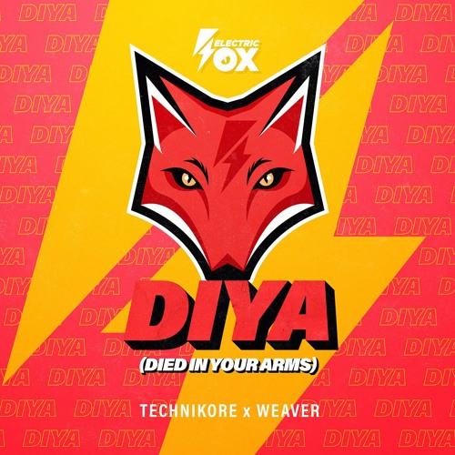 Technikore x Weaver - DIYA (Died In Your Arms) (Electric Fox)