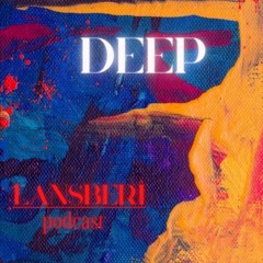 Deep podcast: 005 by Lansberi
