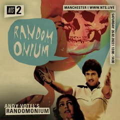 Andy Votel - Randomonium Radio Show NTS