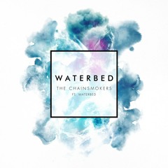 The Chainsmokers feat. Waterbed - Waterbed