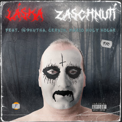 Zaschnutí - Láska (feat. @pkutka, Červík, Mário Kuly Kolár)