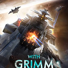 Read EBOOK 📧 With Grimm Resolve: A Military Sci-Fi Series (Grimm's War Book 2) by  J