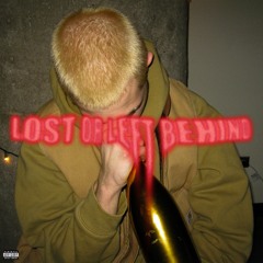 LOST OR LEFT BEHIND