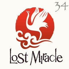 LOST MIRACLE Radio 034