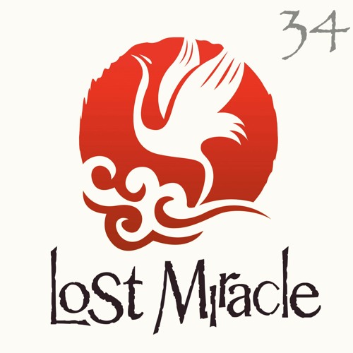 LOST MIRACLE Radio 034