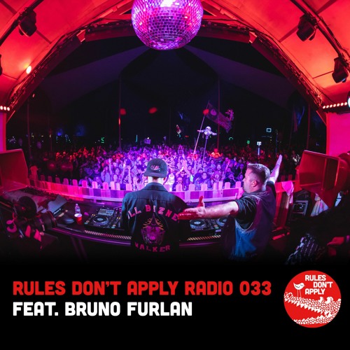 Rules Don't Apply 033 (Feat. Bruno Furlan)