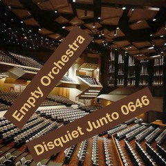 Disquietly an Empty Orchestra From Down the Hall [disquiet0646]