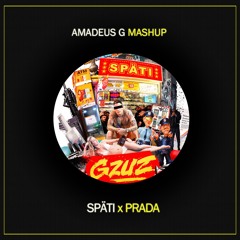 Späti x Prada (Amadeus G Mashup) FREE DOWNLOAD