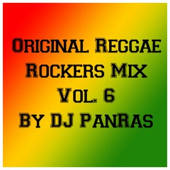 Original Reggae Rockers Mix Vol. 6 By DJ PanRas 🇯🇲