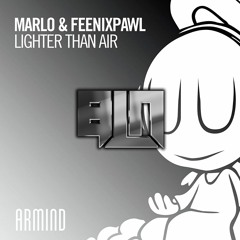MaRLo & Feenixpawl - Lighter Than Air (BLN Flip)|FREE DOWNLOAD!!!|
