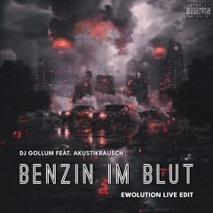 DJ Gollum Feat. Akustikrausch - Benzin Im Blut (Hands Up Radio Edit) (EWOLUTION Live Edit)