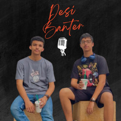 Desi Banter | Trailer