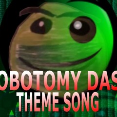LOBOTOMY DASH: Theme Song