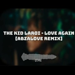 The Kid LAROI - Love Again [AbzaLove Remix]