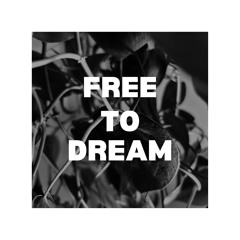 FREE TO DREAM