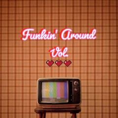 Funkin' Around Vol iii.