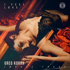 Greg Korra - I Feel Love [Original Mix]