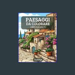 PDF 📖 PAESAGGI DA COLORARE: Libro per Adulti – Rilassa e Calma la mente con i Colori – 80 disegni