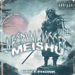 Meishu [明主] - Japanese DriftPhonk Type Beat - Necrxmanccer