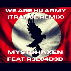 We Are HU Army (Trance Remix)