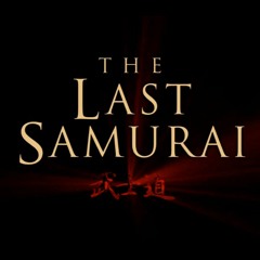 THE LAST SAMURAI ラストサムライ PART 04