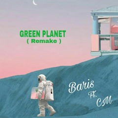 GREEN PLANET - Korizone ft. CM ( Remake )