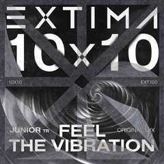 Junior (TR) - Feel The Vibration [EXTIMA]